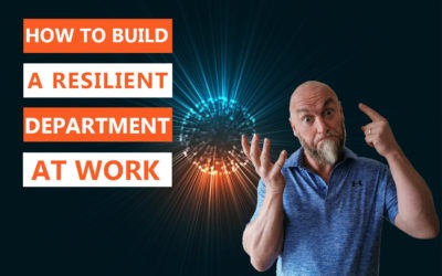 How to Build a Resilient Department at Work: Strategies for Success