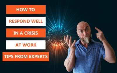 How to Respond Well in a Crisis at Work: Tips from Experts