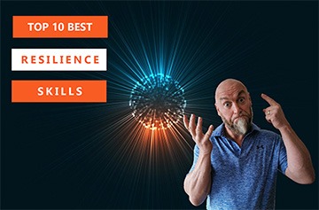 The 10 Best Resilience Skills: Essential Strategies for Overcoming Adversity
