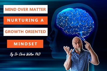 Mind Over Matter: Nurturing a Growth-oriented Mindset